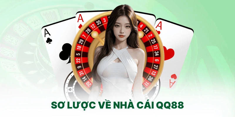 QQ88 - Thương hiệu cá cược uy tín