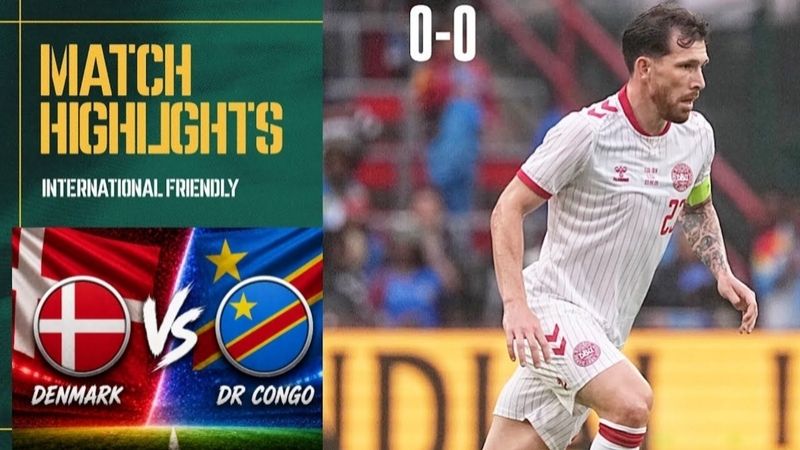 Đan Mạch hòa Congo 0-0, chuẩn bị gặp Tunisia tại WC 2026 dưới thời HLV G. Potter.