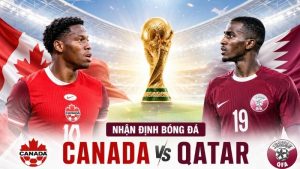 Nhận Định Canada vs Qatar (05h00 Ngày 19/6)